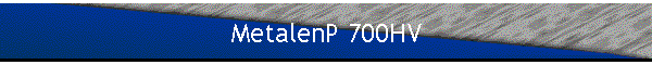 MetalenP 700HV
